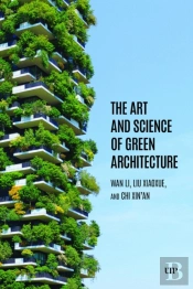 The Art And Science Of Green Architecture