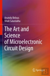 The Art And Science Of Microelectronic Circuit Design