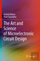 The Art And Science Of Microelectronic Circuit Design