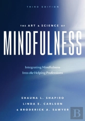 The Art And Science Of Mindfulness
