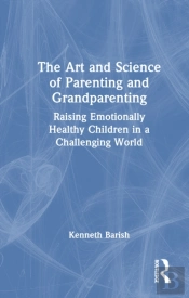 The Art And Science Of Parenting And Grandparenting