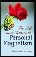The Art And Science Of Personal Magnetism