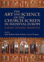 The Art And Science Of The Church Screen In Medieval Europe