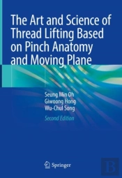 The Art And Science Of Thread Lifting Based On Pinch Anatomy And Moving Plane