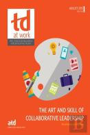 The Art And Skill Of Collaborative Leadership