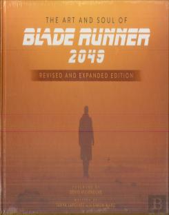 The Art And Soul Of Blade Runner 2049 - Revised And Expanded Edition