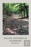 The Art And Spirit Of Leadership