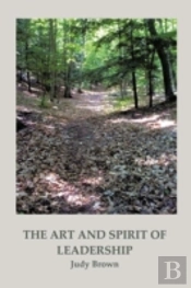 The Art And Spirit Of Leadership