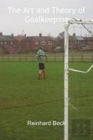 The Art And Theory Of Goalkeeping