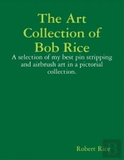 The Art Collection Of Bob Rice