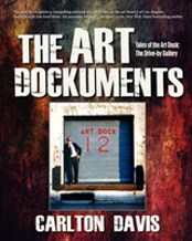 The Art Dockuments-Tales Of The Art Dock, The Drive-By Gallery