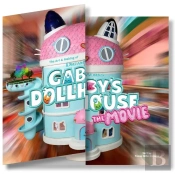 The Art & Making Of Dreamworks Gabby'S Dollhouse: The Movie