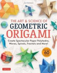 The Art & Science Of Geometric Origami