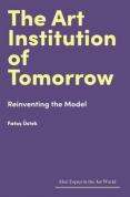 The Art Institution Of Tomorrow