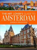 The Art Lover'S Guide To Amsterdam