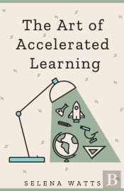 The Art Of Accelerated Learning : Proven