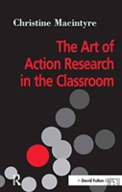 Bertrand.pt - The Art Of Action Research In The Classroom