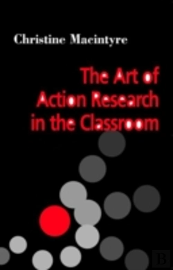 Bertrand.pt - The Art Of Action Research In The Classroom
