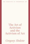 The Art Of Activism And The Activism Of Art