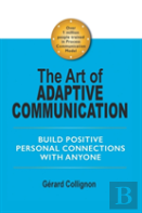 The Art Of Adaptive Communication