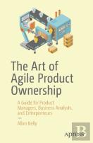 The Art Of Agile Product Ownership