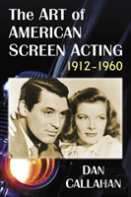 The Art Of American Screen Acting, 1912-1960