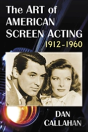 The Art Of American Screen Acting, 1912-1960