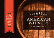 The Art Of American Whiskey