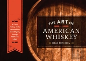 The Art Of American Whiskey