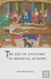 The Art Of Anatomy In Medieval Europe