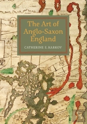 The Art Of Anglo-Saxon England