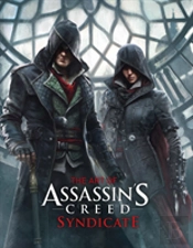 The Art Of Assassin'S Creed: Syndicate
