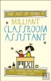 The Art Of Being A Brilliant Classroom Assistant