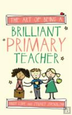 Bertrand.pt - The Art Of Being A Brilliant Primary Teacher