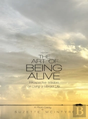 The Art Of Being Alive