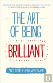 The Art Of Being Brilliant
