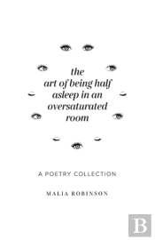 The Art Of Being Half Asleep In An Oversaturated Room