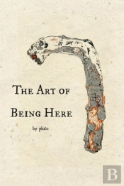 The Art Of Being Here