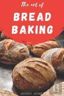 The Art Of Bread Baking