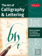 The Art Of Calligraphy & Lettering