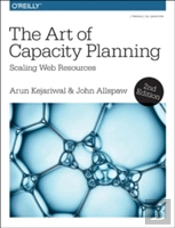 The Art Of Capacity Planning 2e