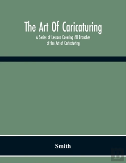 Bertrand.pt - The Art Of Caricaturing. A Series Of Lessons Covering All Branches Of The Art Of Caricaturing