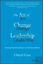 The Art Of Change Leadership