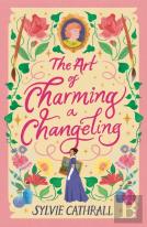 The Art Of Charming A Changeling