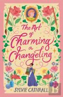 The Art Of Charming A Changeling