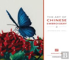 The Art Of Chinese Embroidery 2