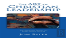 The Art Of Christian Leadership