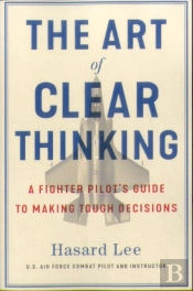 The Art Of Clear Thinking