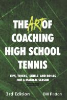 The Art Of Coaching High School Tennis 3rd Edition