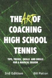The Art Of Coaching High School Tennis 3rd Edition